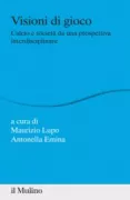 Copertina libro <b>Visioni di gioco</b>