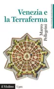 Copertina libro <b>Venezia e la terraferma</b>