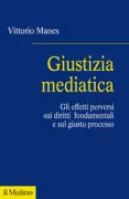 Copertina libro <b>Giustizia mediatica</b>