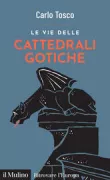 Copertina libro <b>Le vie delle cattedrali gotiche</b>