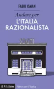 Copertina libro <b>Andare per l'Italia razionalista</b>