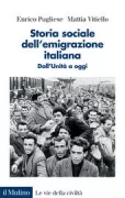 Copertina libro <b>Storia sociale dell'emigrazione italiana dall'Unità a oggi</b>