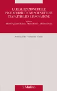 Copertina libro <b>La realizzazione delle piattaforme tecno-scientifiche tra fattibilità e innovazione</b>