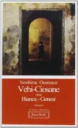 Copertina libro <b>Vehi-Ciosane, ossia Bianca-Genesi<br></b>(titolo originale o altro titolo: <i>Vehi-Ciosane ou Blanche-Genese. -</i>)
