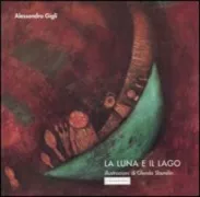 Copertina libro <b>La luna e il lago</b>