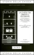 Copertina libro <b>3: La Chiesa tra Oriente e Occidente</b>