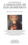 Copertina libro <b>A immagine di san Domenico<br></b>(titolo originale o altro titolo: <i>À l'image de saint Dominique</i>)