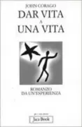 Copertina libro <b>Dar vita a una vita</b>