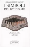 Copertina libro <b>I simboli del battesimo<br></b>(titolo originale o altro titolo: <i>Le baptême et ses symboles</i>)