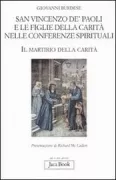 Copertina libro <b>San Vincenzo de' Paoli e le Figlie della carità nelle conferenze spirituali</b>