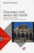 Copertina libro <b>Giovanni 23. amico dei turchi<br></b>(titolo originale o altro titolo: <i>Jean 23. ami des turcs</i>)
