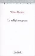 Copertina libro <b>La religione greca di epoca arcaica e classica<br></b>(titolo originale o altro titolo: <i>Griechische Religion der archaischen und klassischen Epoche</i>)