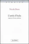 Copertina libro <b>L'unita d'Italia: nascita di una colonia</b>
