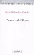 Copertina libro <b>L'avvenire dell'uomo<br></b>(titolo originale o altro titolo: <i>L'avenir de l'homme</i>)