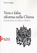 Copertina libro <b>Vera e falsa riforma nella Chiesa<br></b>(titolo originale o altro titolo: <i>Vraie et fausse réforme dans l'Eglise</i>)