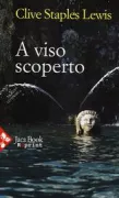 Copertina libro <b>A viso scoperto<br></b>(titolo originale o altro titolo: <i>Till we have faces. -</i>)