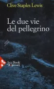 Copertina libro <b>Le due vie del pellegrino<br></b>(titolo originale o altro titolo: <i>The pilgrims regress</i>)