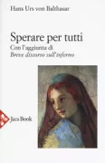 Copertina libro <b>Sperare per tutti<br></b>(titolo originale o altro titolo: <i>Kleiner Diskurs über die Hölle</i>)
