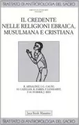 Copertina libro <b>5: Il credente nelle religioni ebraica, musulmana e cristiana</b>