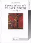 Copertina libro <b>Il grande affresco della Villa dei Misteri a Pompei<br></b>(titolo originale o altro titolo: <i>La grande fresque de la villa des Mysteres a Pompei : memoires d'une devote de Dionysos</i>)
