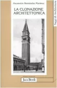 Copertina libro <b>La clonazione architettonica<br></b>(titolo originale o altro titolo: <i>La clonacion arquitectonica</i>)
