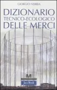 Copertina libro <b>Dizionario tecnico-ecologico delle merci</b>