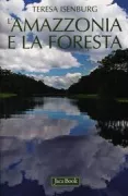 Copertina libro <b>L'Amazzonia e la foresta</b>