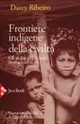 Copertina libro <b>Frontiere indigene della civiltà<br></b>(titolo originale o altro titolo: <i>Fronteras indígenas de la civilización</i>)