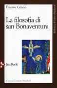 Copertina libro <b>La filosofia di san Bonaventura<br></b>(titolo originale o altro titolo: <i>La philosophie de saint Bonaventure</i>)