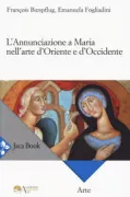Copertina libro <b>L'annunciazione a Maria nell'arte d'Oriente e d'Occidente</b>