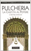Copertina libro <b>Pulcheria, la castità al potere (c. 399-c. 455)</b>