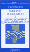 Copertina libro <b>Sviluppo economico e libero scambio euro-mediterraneo</b>