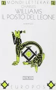 Copertina libro <b>Il posto del leone<br></b>(titolo originale o altro titolo: <i>The place of the lion. -</i>)