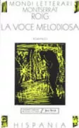 Copertina libro <b>La voce melodiosa<br></b>(titolo originale o altro titolo: <i>La veu melodiosa</i>)