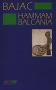 Copertina libro <b>Hammam Balcania<br></b>(titolo originale o altro titolo: <i>Hamam Balkanija</i>)