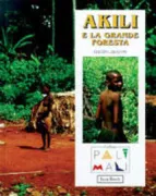 Copertina libro <b>Akili e la grande foresta<br></b>(titolo originale o altro titolo: <i>Akili et la grand chasse</i>)
