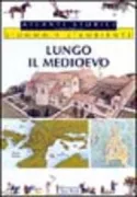 Copertina libro <b>Lungo il Medioevo</b>