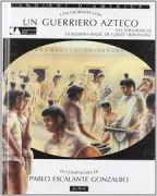 Copertina libro <b>Un día en la vida de un guerrero mexica</b>