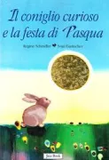 Copertina libro <b>Il coniglio curioso e la festa di Pasqua<br></b>(titolo originale o altro titolo: <i>Der ostermorgen</i>)