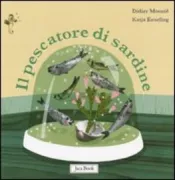 Copertina libro <b>Il pescatore di sardine<br></b>(titolo originale o altro titolo: <i>A la peche a la sardine</i>)