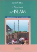 Copertina libro <b>I caratteri dell'Islam</b>