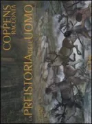 Copertina libro <b>Coppens racconta la preistoria dell'uomo</b>
