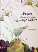 Copertina libro <b>La pecora che non aveva paura del lupo cattivo<br></b>(titolo originale o altro titolo: <i>Le mouton qui ne croyait pas au grand méchant loup</i>)