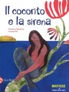 Copertina libro <b>Il cocorito e la sirena<br></b>(titolo originale o altro titolo: <i>La perruche et la sirène</i>)