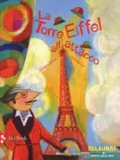 Copertina libro <b>La torre Eiffel all'attacco<br></b>(titolo originale o altro titolo: <i>Tour Eiffel attaque</i>)