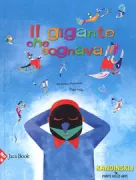 Copertina libro <b>Il gigante che sognava<br></b>(titolo originale o altro titolo: <i>Le géant qui rêvait</i>)