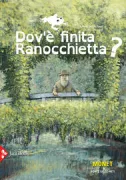 Copertina libro <b>Dov'è finita ranocchietta?<br></b>(titolo originale o altro titolo: <i>Où est passée la rainette?</i>)