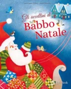 Copertina libro <b>Gli uccellini di Babbo Natale<br></b>(titolo originale o altro titolo: <i>Le Père Noël aux oiseaux</i>)