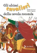 Copertina libro ULTIMI GUERRIERI DELLA TAVOLA ROTON DA. EDIZ. A COLORI