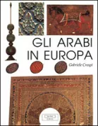 Copertina libro <b>Gli Arabi in Europa</b>